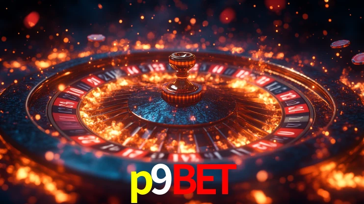 Explore as vantagens do p9bet: serviço profissional e confiabilidade